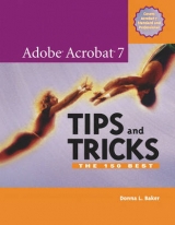 Adobe Acrobat 7 Tips and Tricks - Baker, Donna L.