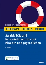 Therapie-Tools Suizidalität und Krisenintervention bei Kindern und Jugendlichen - Friedrich, Sören; Teismann, Tobias