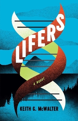 Lifers - Keith G. McWalter