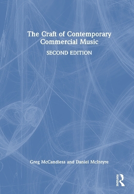 The Craft of Contemporary Commercial Music - Greg McCandless, Daniel McIntyre