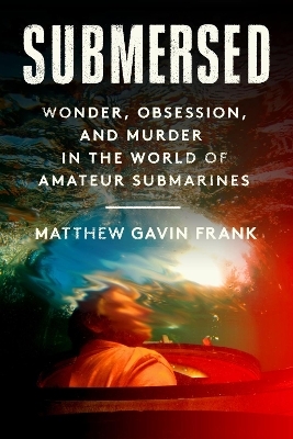 Submersed - Matthew Gavin Frank