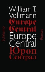 Europe Central - William T. Vollmann