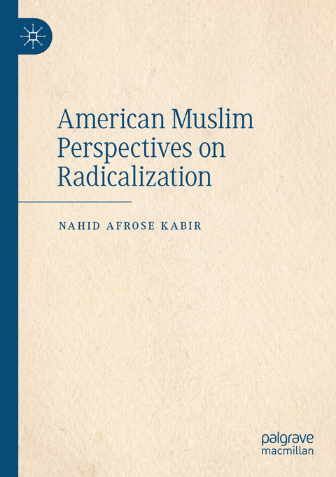 American Muslim Perspectives on Radicalization - Nahid Afrose Kabir