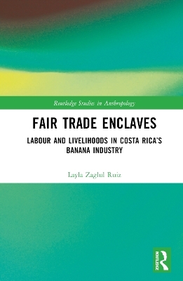 Fair Trade Enclaves - Layla Zaglul Ruiz