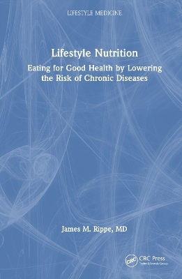 Lifestyle Nutrition - James M. Rippe