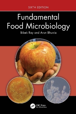 Fundamental Food Microbiology - Bibek Ray, Arun Bhunia