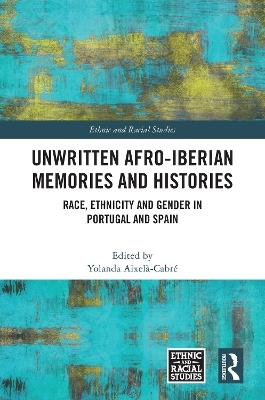 Unwritten Afro-Iberian Memories and Histories - 