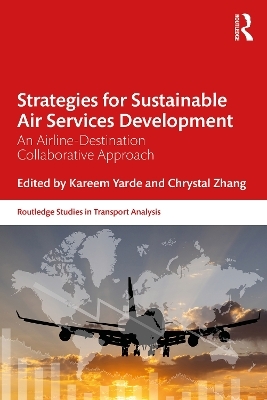 Strategies for Sustainable Air Services Development - Chrystal Zhang, Kareem Yarde