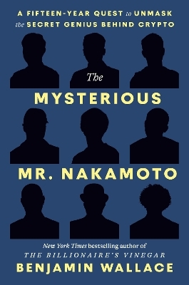 The Mysterious Mr. Nakamoto - Benjamin Wallace