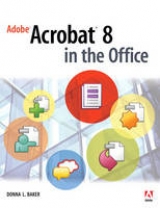 Adobe Acrobat 8 in the Office - Baker, Donna L.