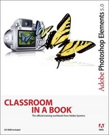 Adobe Photoshop Elements 5.0 Classroom in a Book - Adobe Creative Team, .