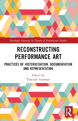 Reconstructing Performance Art - 