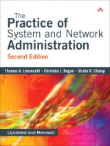 The Practice of System and Network Administration - Limoncelli, Thomas A.; Hogan, Christina J.; Chalup, Strata R.