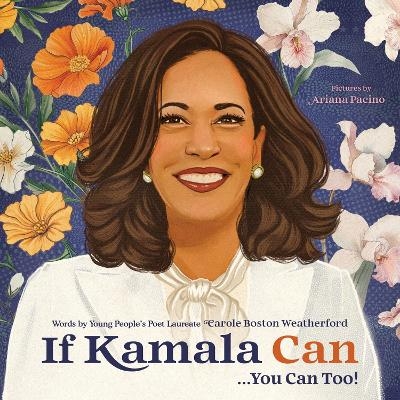 If Kamala Can - Carole Boston Weatherford