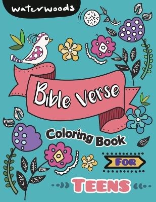 Bible Verse Coloring Book for Teens -  Waterwoods Media