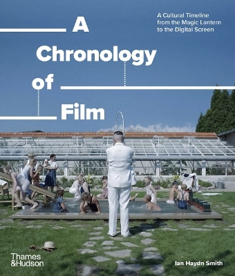 A Chronology of Film - Ian Haydn Smith