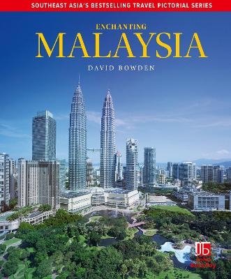 Enchanting Malaysia - David Bowden