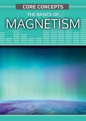 The Basics of Magnetism - Christopher Cooper