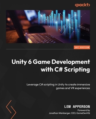 Unity 6 Game Development with C# Scripting - Lem Apperson