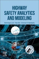 Highway Safety Analytics and Modeling - Lord, Dominique; Qin, Xiao; Geedipally, Srinivas R.