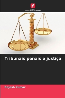 Tribunais penais e justiça - Rajesh Kumar