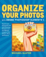 Organize Your Photos with Adobe Photoshop Elements 3 - Slater, Michael