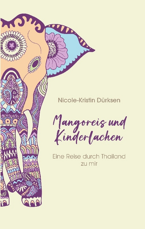 Mangoreis und Kinderlachen - Nicole-Kristin Dürksen