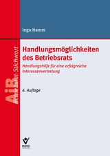 Handlungsmöglichkeiten des Betriebrats - Hamm, Ingo