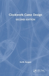 Clockwork Game Design - Burgun, Keith