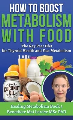 How To Boost Metabolism With Food - Benedicte Mai Lerche Msc