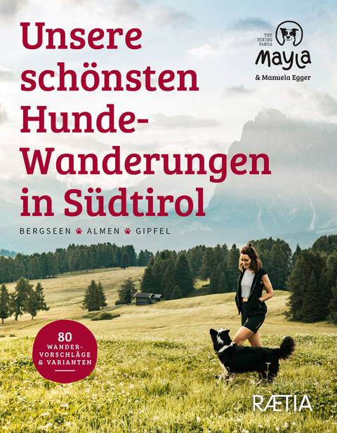 Unsere schönsten Hundewanderungen in Südtirol - Manuela Egger