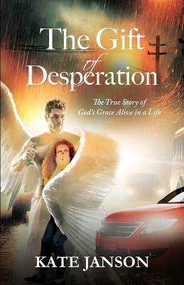 The Gift of Desperation - Kate Janson