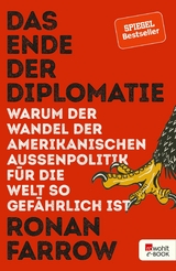 Das Ende der Diplomatie -  Ronan Farrow