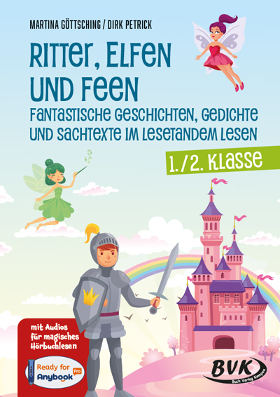 Ritter, Elfen und Feen - Fantastische Geschichten, Gedichte und Sachtexte im Lesetandem lesen - Dirk Petrick, Martina Göttsching