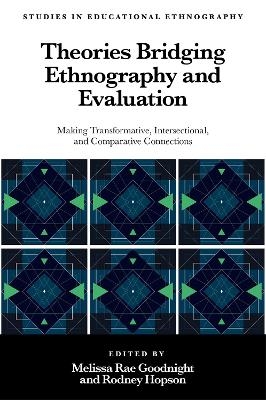 Theories Bridging Ethnography and Evaluation - 