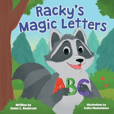 Racky's Magic Letters - Jenna L Anderson, Indira Muzbulakova