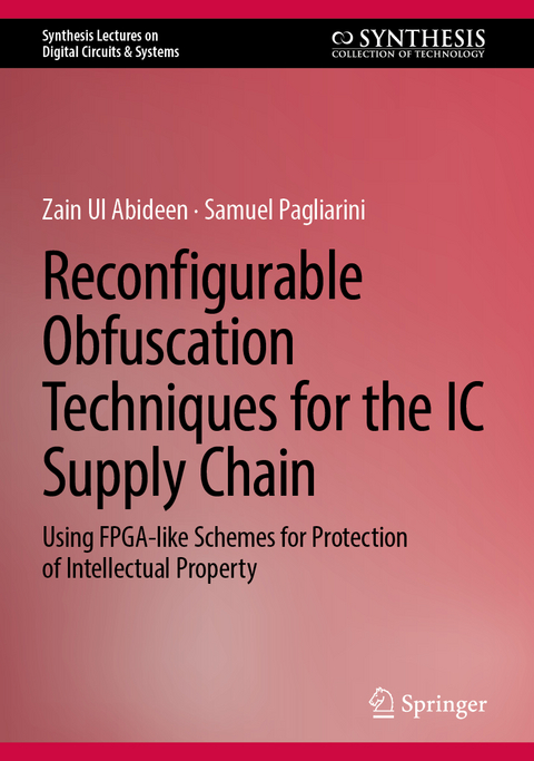 Reconfigurable Obfuscation Techniques for the IC Supply Chain - Zain Ul Abideen, Samuel Pagliarini