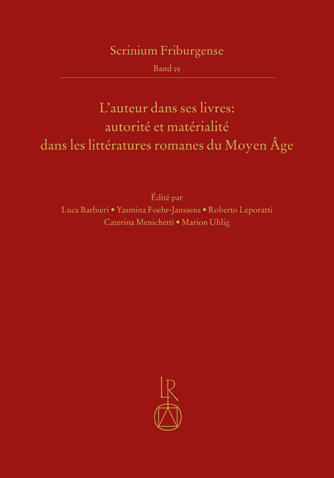 L’auteur dans ses livres: autorité et matérialité dans les littératures romanes du Moyen Âge - 