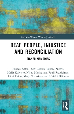 Deaf People, Injustice and Reconciliation - Hisayo Katsui, Maija Koivisto, Pauli Rautiainen, Niina Meriläinen, Suvi-Maaria Tepora-Niemi