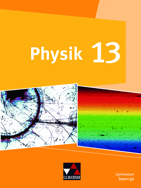 Physik – Gymnasium Bayern Sek II / Physik Bayern 13 - Bernd Brandl, Rainer Dietrich, Susanne Dührkoop, Christian Fauser, Frank Finkenberg, Günter Gerstmeier, Rüdiger Janner, Sonja Kreykenbohm, Christian Mesner, Eva-Maria Meyer, Wolfgang Riffelmacher, Claus Schmalhofer, Claudia Schramm, Ruprecht Steinhübl