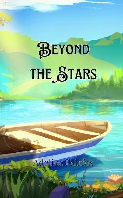 Beyond the Stars - Adeline Fairfax