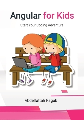 Angular for Kids - Abdelfattah Ragab