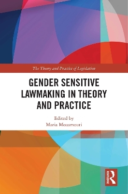 Gender Sensitive Lawmaking in Theory and Practice - 