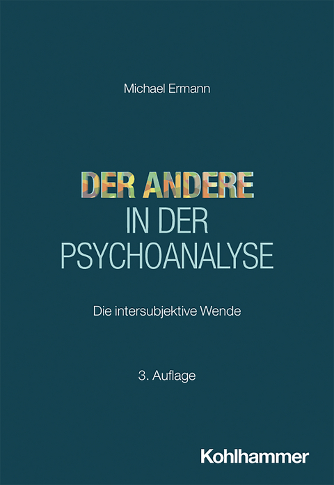 Der Andere in der Psychoanalyse - Michael Ermann