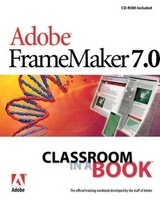 Adobe FrameMaker 7.0 Classroom in a Book - Adobe Creative Team, .