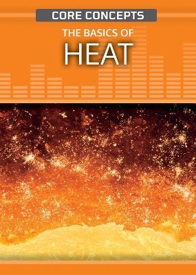 The Basics of Heat - John O E Clark