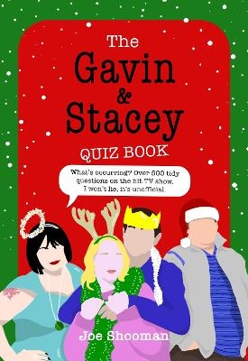 The Gavin and Stacey Quiz Book - Joe Shooman