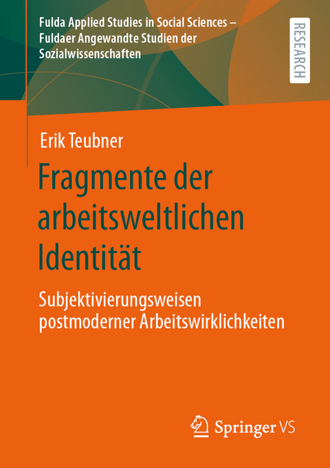 Fragmente der arbeitsweltlichen Identität - Erik Teubner