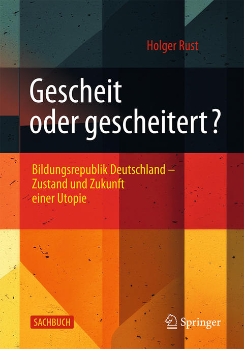 Gescheit oder gescheitert? - Holger Rust