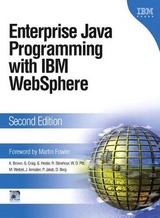 Enterprise Java Programming with IBM WebSphere - Brown, Kyle; Craig, Gary; Hester, Greg; Stinehour, Russell; Weitzel, Mark